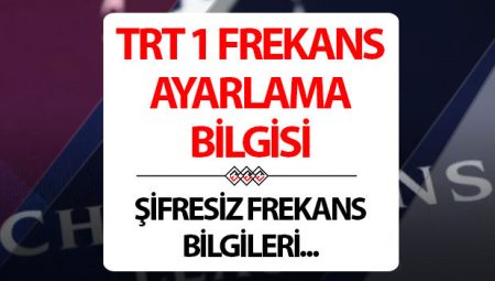 TRT 1 Şifresiz İzleme – Güncel Frekans Bilgileri ve Sinyal Yok Sorunu (2025)