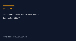 E-Ticaret Site İçi Arama Nasıl İyileştirilir?