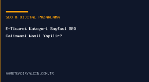 E-Ticaret Kategori Sayfası SEO Çalışması Nasıl Yapılır?