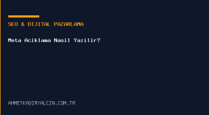 Meta Açıklama Nasıl Yazılır?