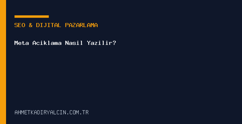 Meta Açıklama Nasıl Yazılır?